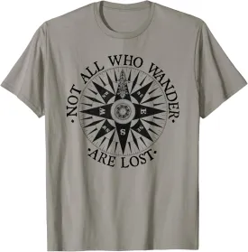 Not All Who Wander Are Lost T-shirt Traveler Tee for Nomads T-Shirt